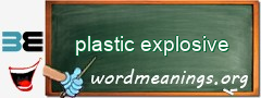 WordMeaning blackboard for plastic explosive